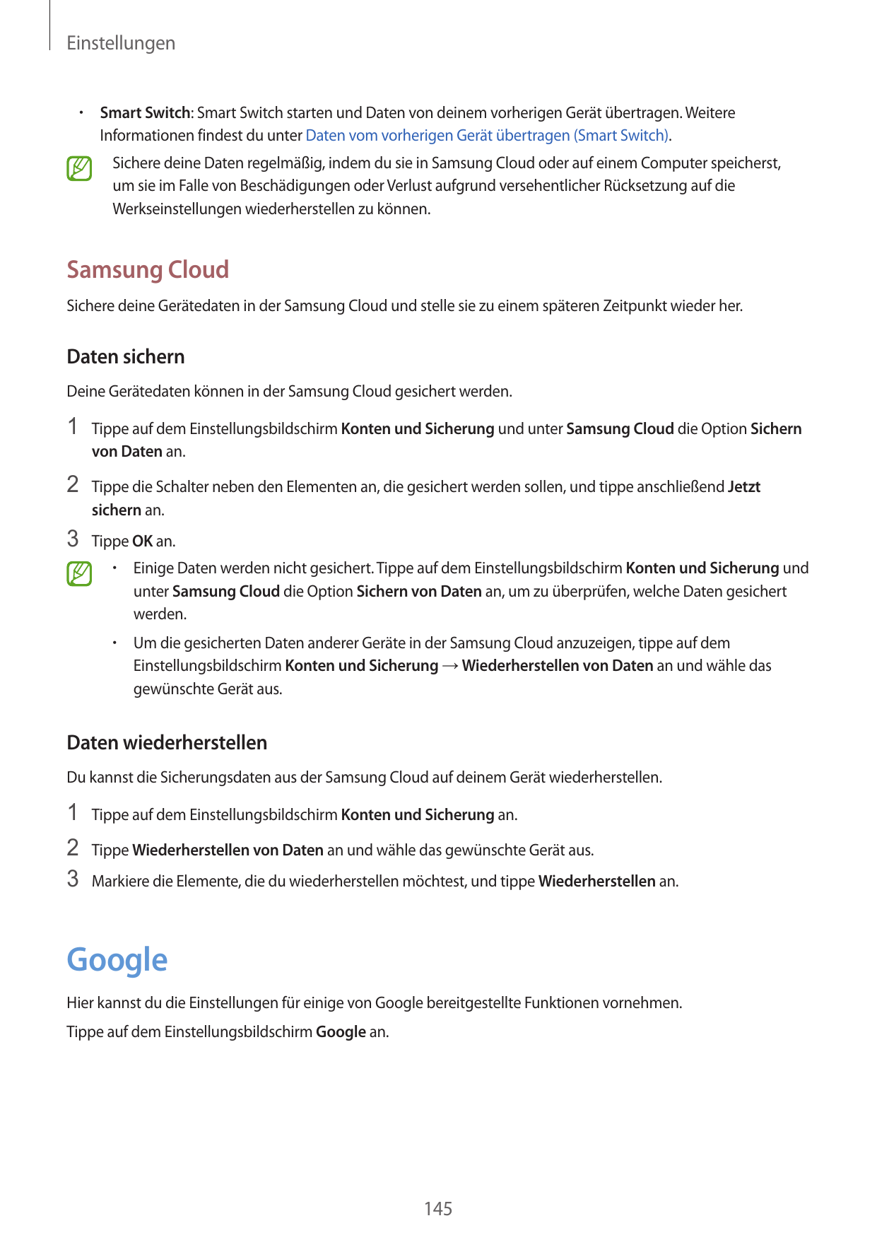 Einstellungen•  Smart Switch: Smart Switch starten und Daten von deinem vorherigen Gerät übertragen. WeitereInformationen findes