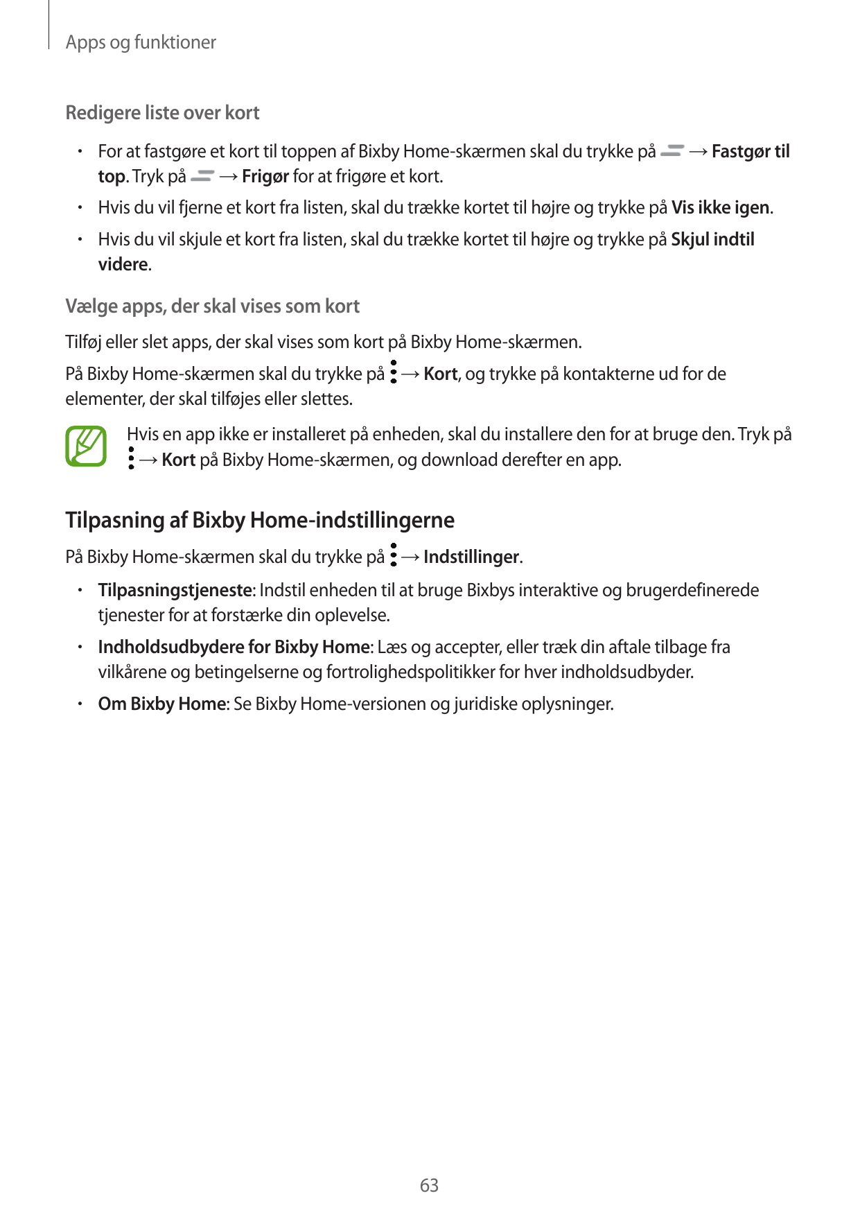 Apps og funktionerRedigere liste over kort• For at fastgøre et kort til toppen af Bixby Home-skærmen skal du trykke på→ Frigør f