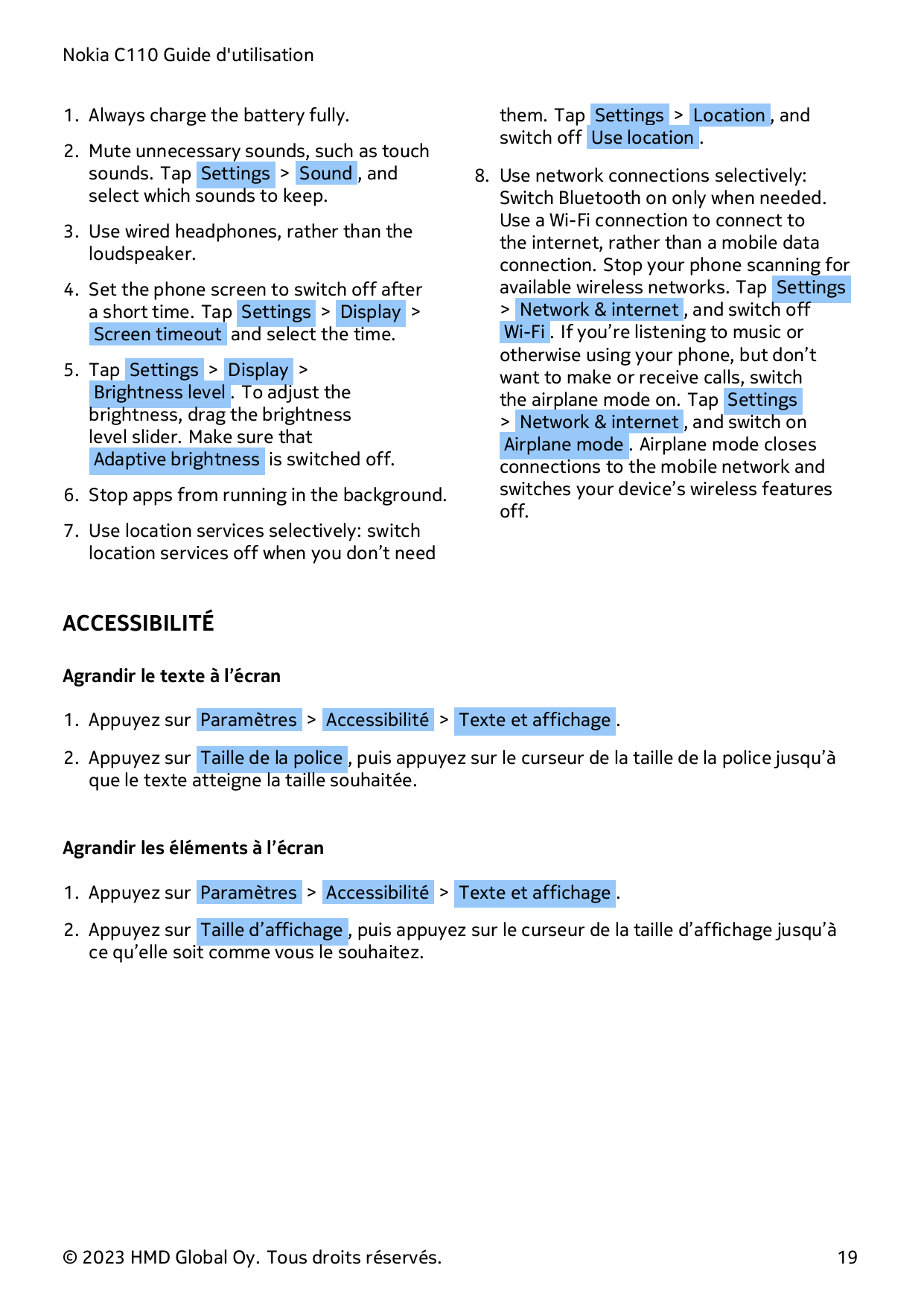 Nokia C110 Guide d'utilisation1. Always charge the battery fully.2. Mute unnecessary sounds, such as touchsounds. Tap Settings >