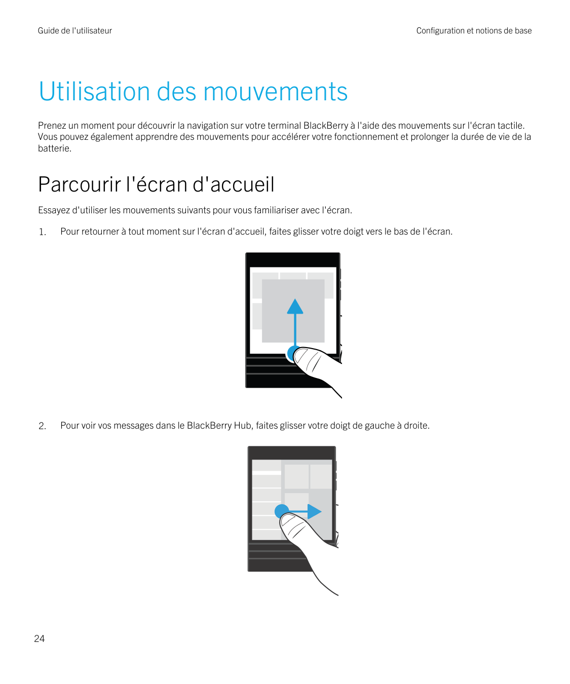 Guide de l'utilisateurConfiguration et notions de baseUtilisation des mouvementsPrenez un moment pour découvrir la navigation su