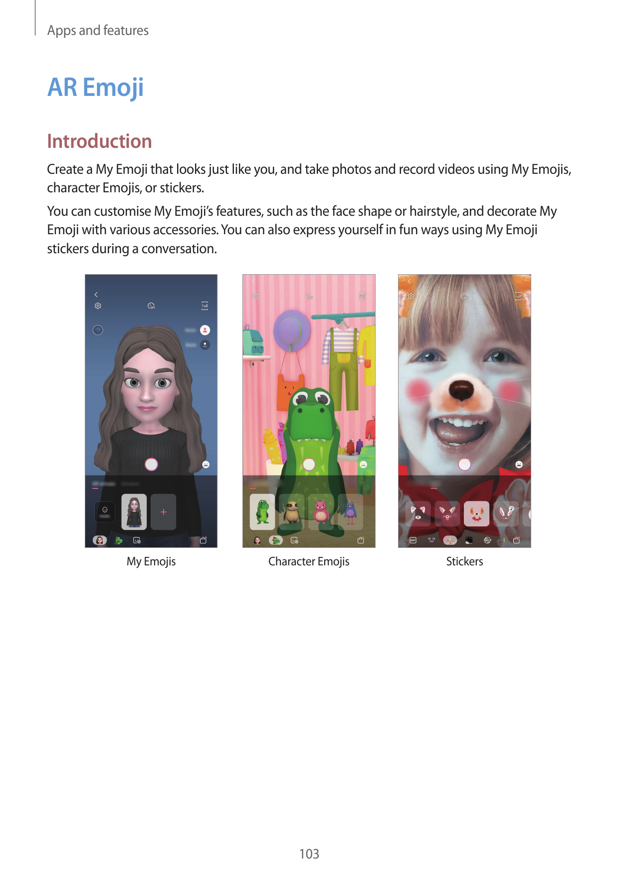 Apps and featuresAR EmojiIntroductionCreate a My Emoji that looks just like you, and take photos and record videos using My Emoj