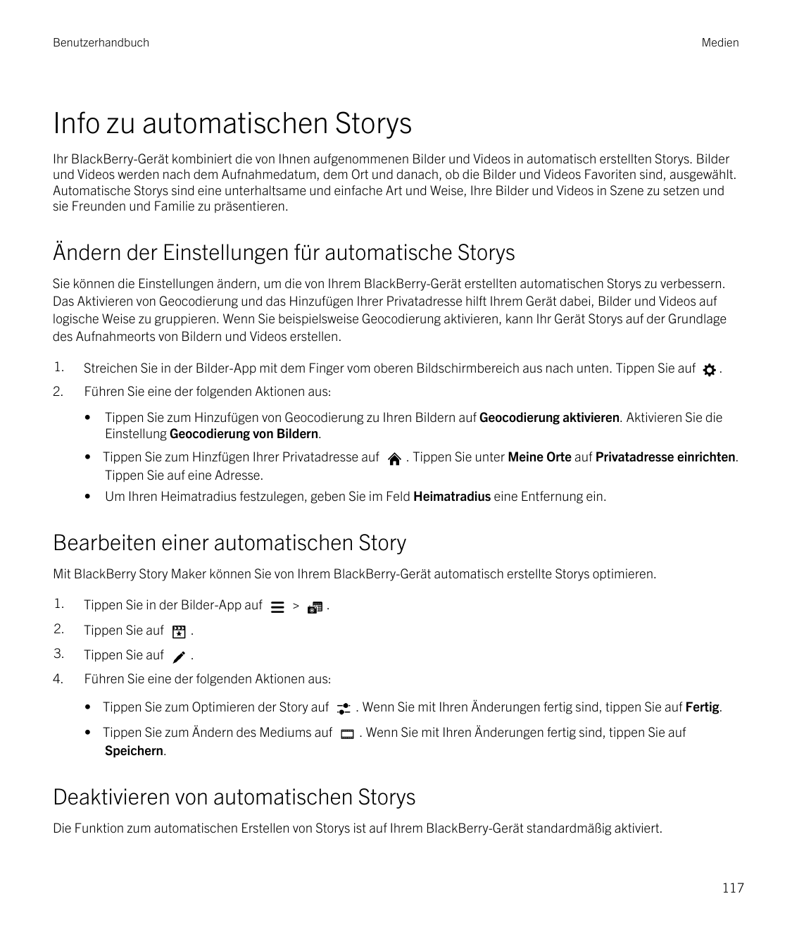 BenutzerhandbuchMedienInfo zu automatischen StorysIhr BlackBerry-Gerät kombiniert die von Ihnen aufgenommenen Bilder und Videos 