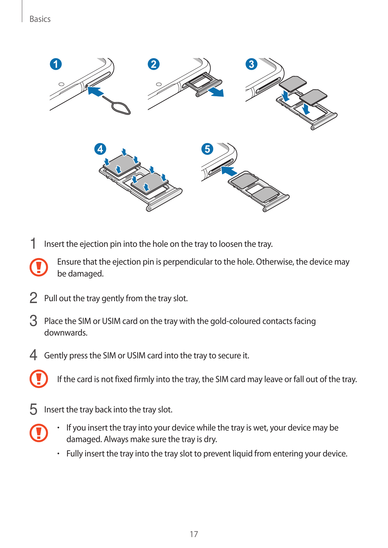 Basics1 Insert the ejection pin into the hole on the tray to loosen the tray.Ensure that the ejection pin is perpendicular to th