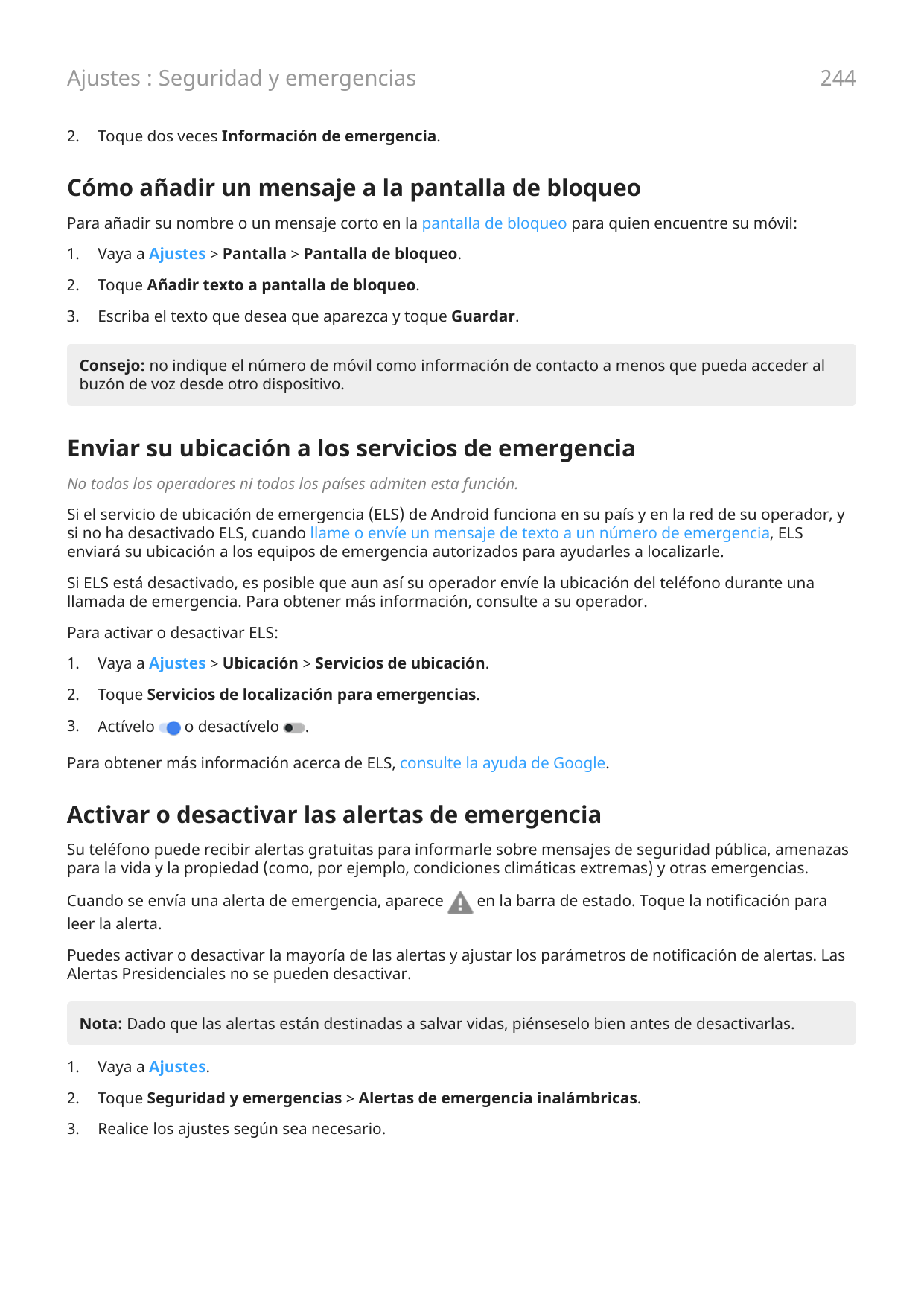 244Ajustes : Seguridad y emergencias2.Toque dos veces Información de emergencia.Cómo añadir un mensaje a la pantalla de bloqueoP