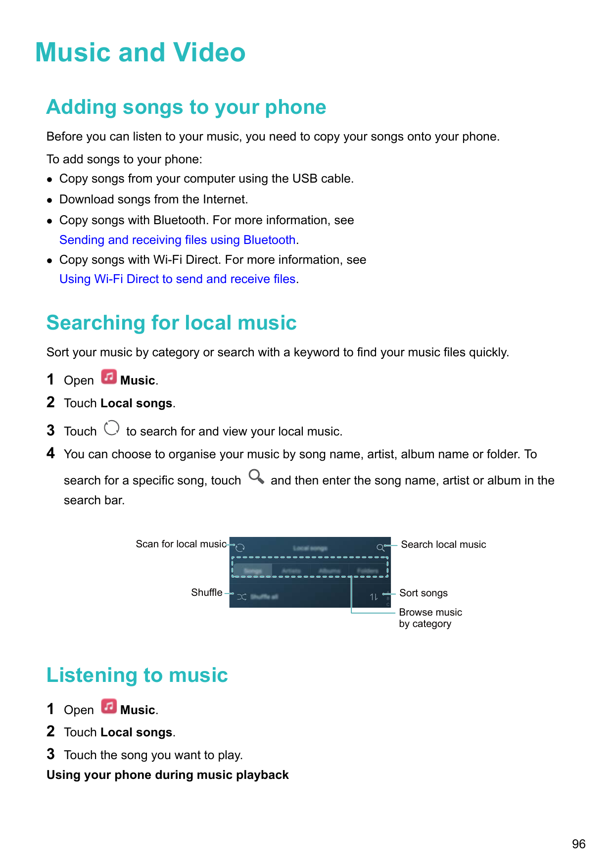 Music and VideoAdding songs to your phoneBefore you can listen to your music, you need to copy your songs onto your phone.To add