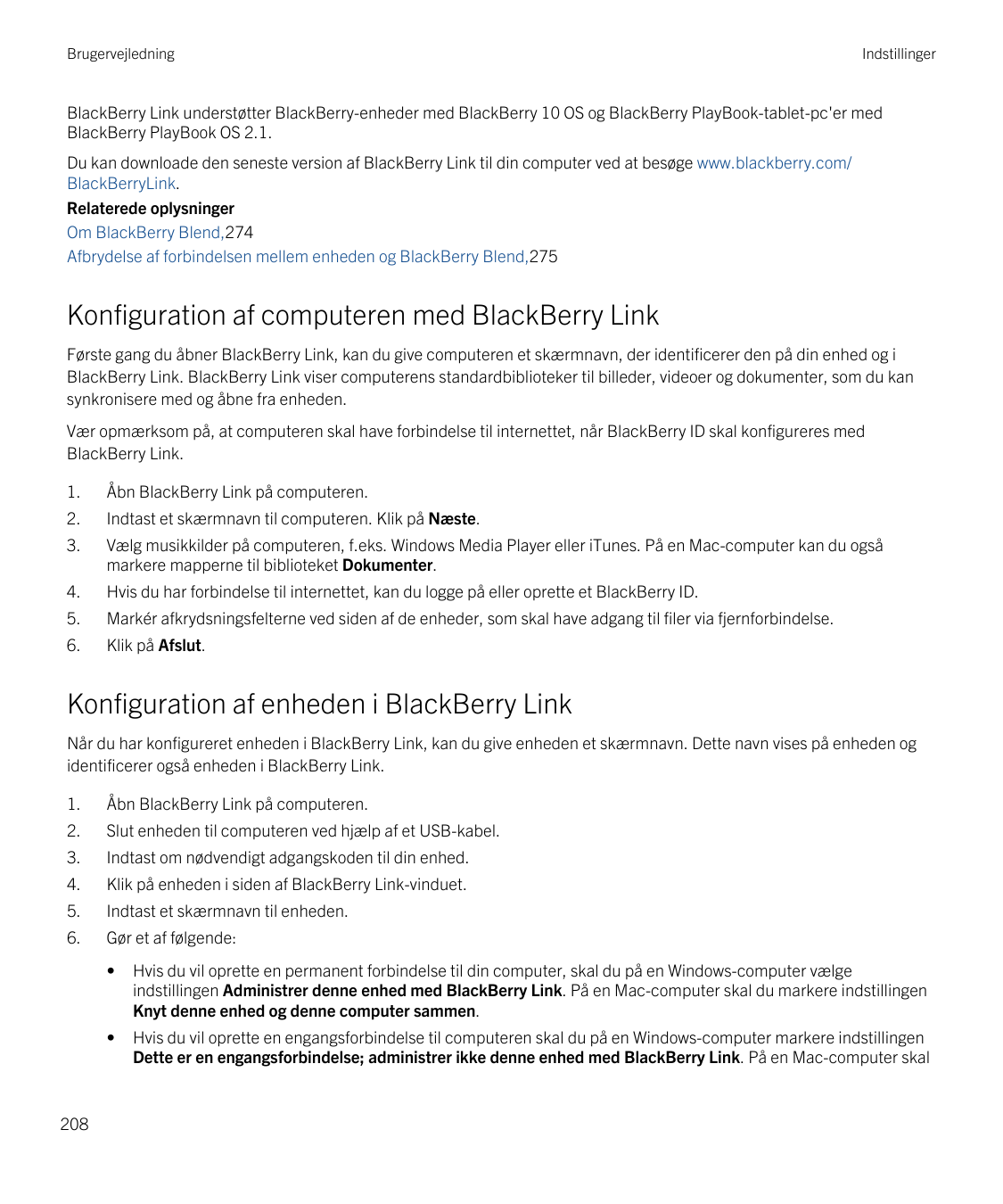 BrugervejledningIndstillingerBlackBerry Link understøtter BlackBerry-enheder med BlackBerry 10 OS og BlackBerry PlayBook-tablet-
