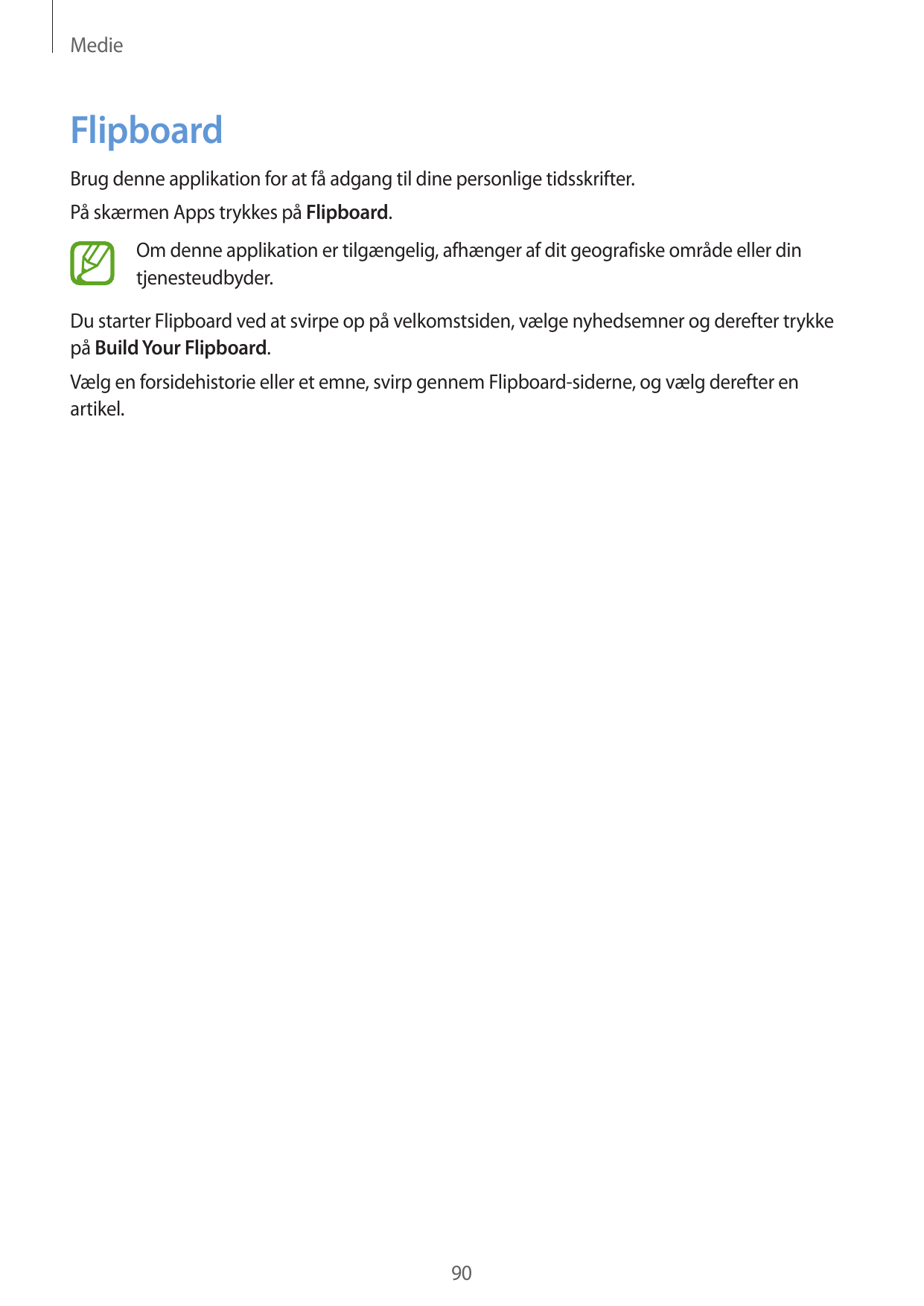 MedieFlipboardBrug denne applikation for at få adgang til dine personlige tidsskrifter.På skærmen Apps trykkes på Flipboard.Om d
