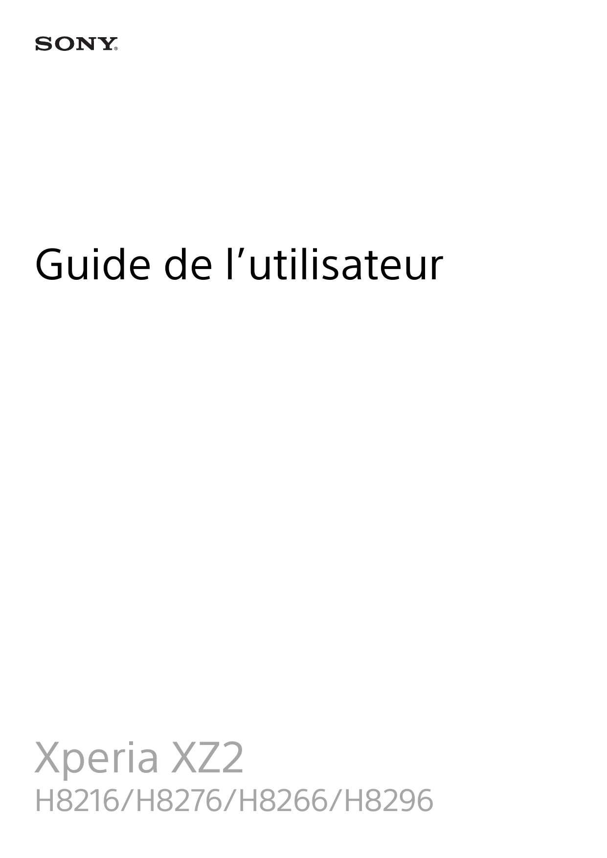 Guide de l’utilisateurXperia XZ2H8216/H8276/H8266/H8296