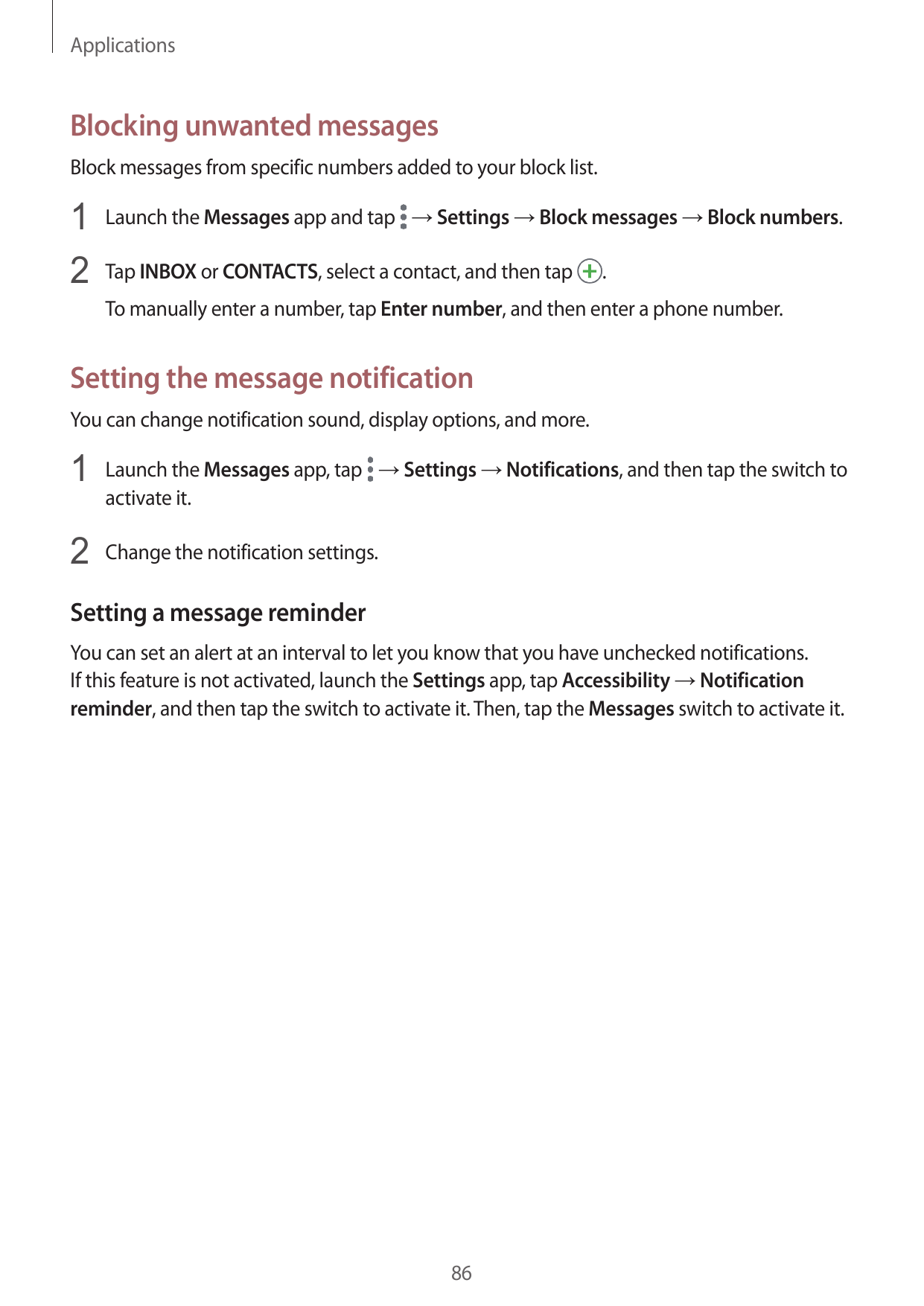 ApplicationsBlocking unwanted messagesBlock messages from specific numbers added to your block list.1 Launch the Messages app an