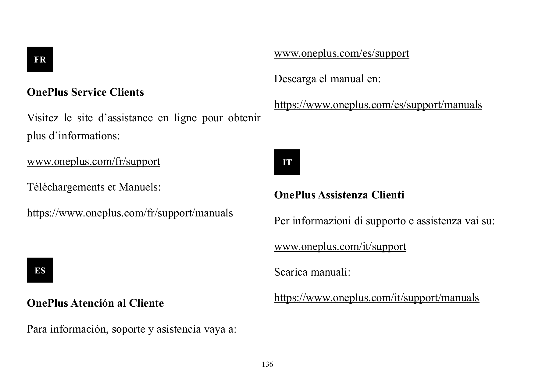 www.oneplus.com/es/supportFRDescarga el manual en:OnePlus Service Clientshttps://www.oneplus.com/es/support/manualsVisitez le si