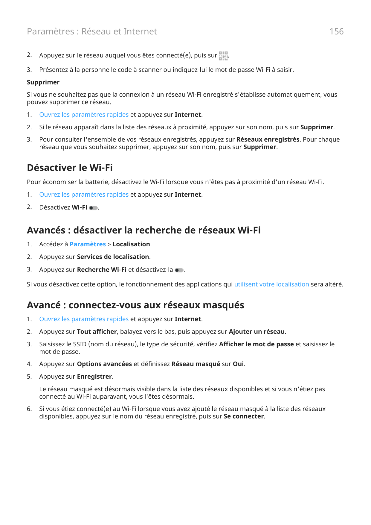 156Paramètres : Réseau et Internet2.Appuyez sur le réseau auquel vous êtes connecté(e), puis sur3.Présentez à la personne le cod