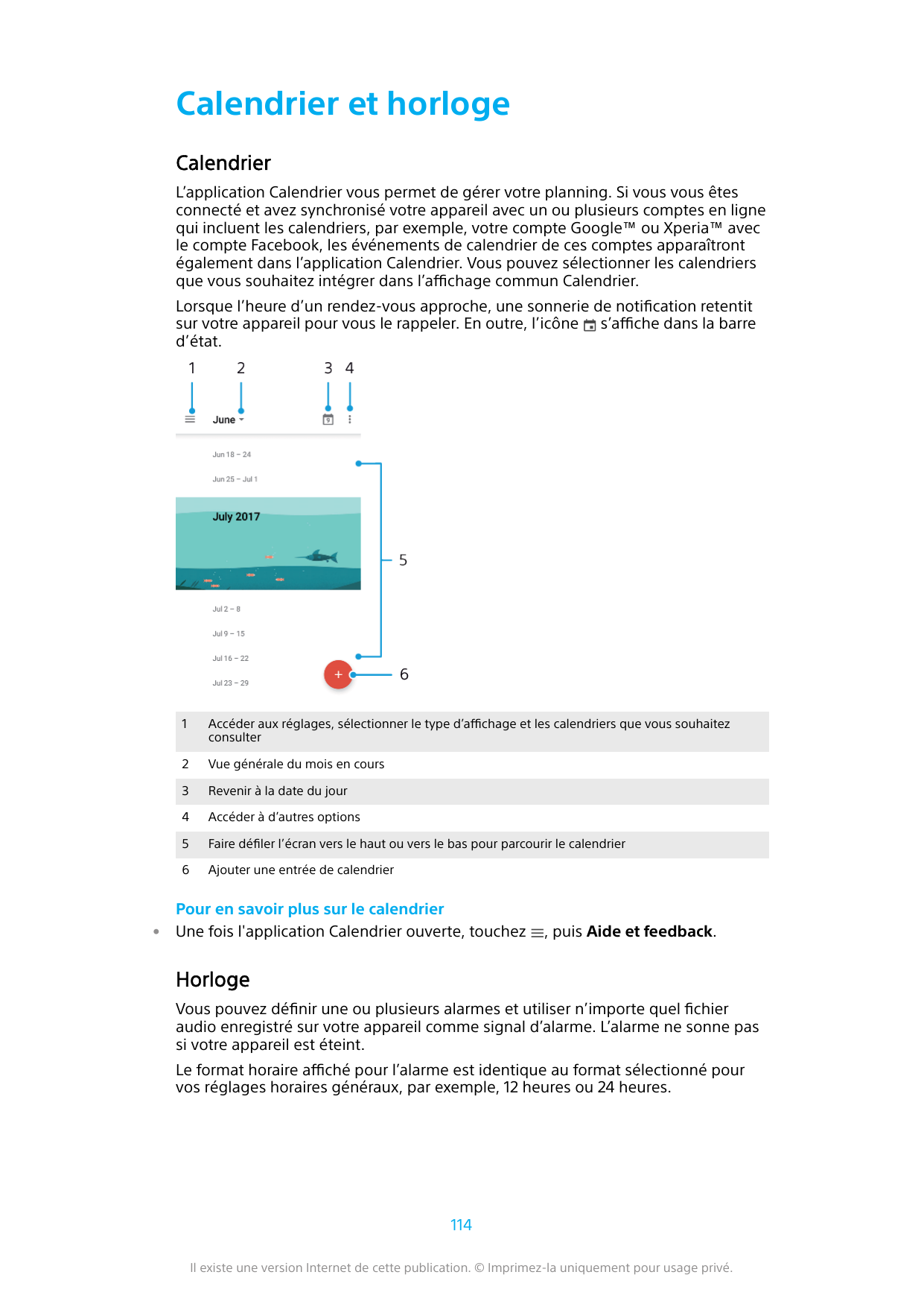 Calendrier et horlogeCalendrierL’application Calendrier vous permet de gérer votre planning. Si vous vous êtesconnecté et avez s