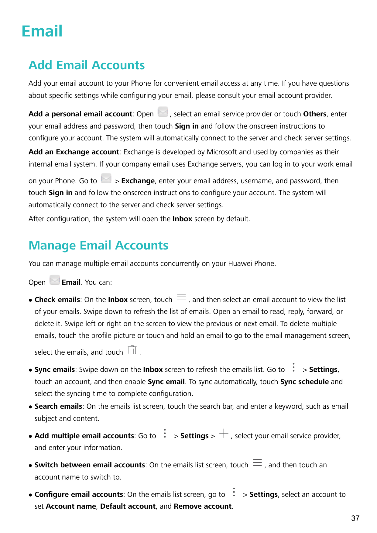 EmailAdd Email AccountsAdd your email account to your Phone for convenient email access at any time. If you have questionsabout 