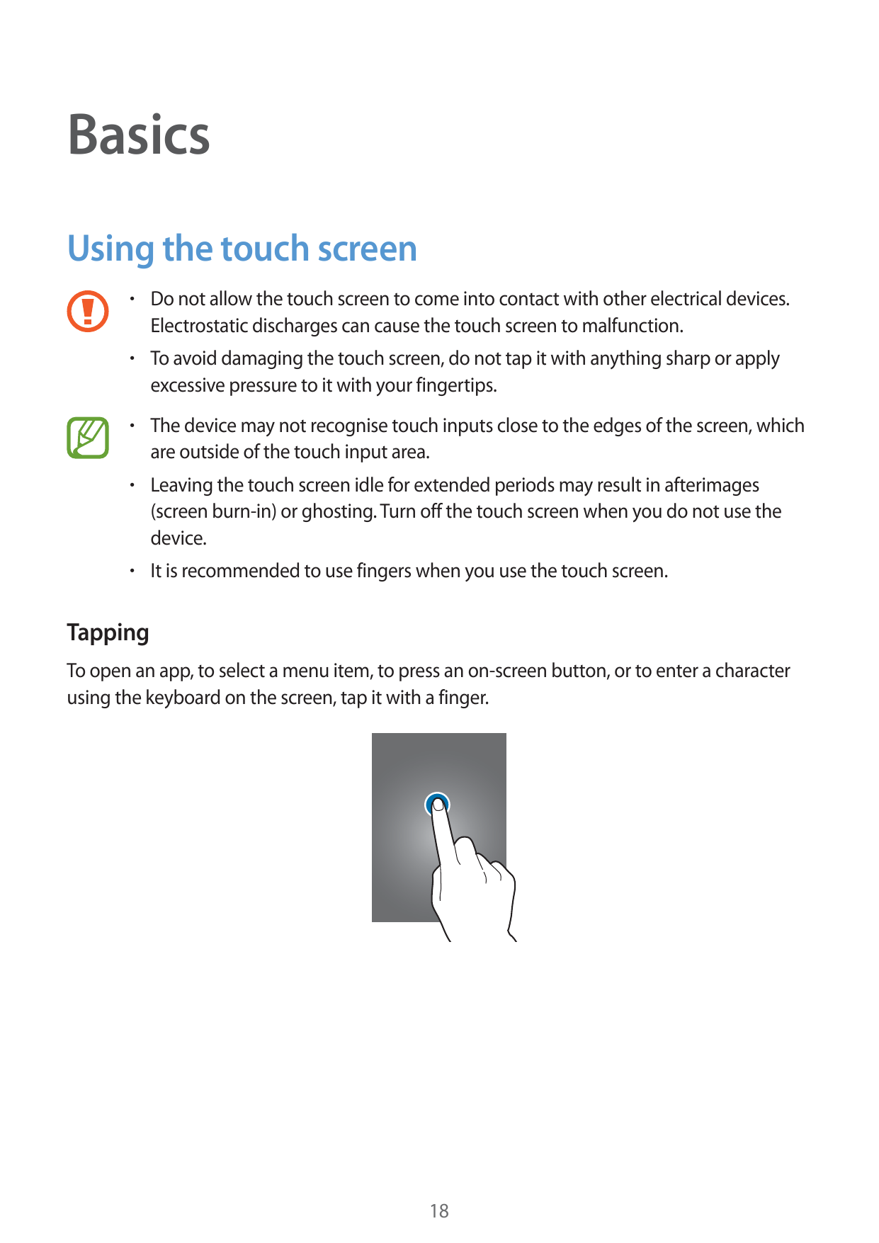 BasicsUsing the touch screenr Do not allow the touch screen to come into contact with other electrical devices.Electrostatic dis