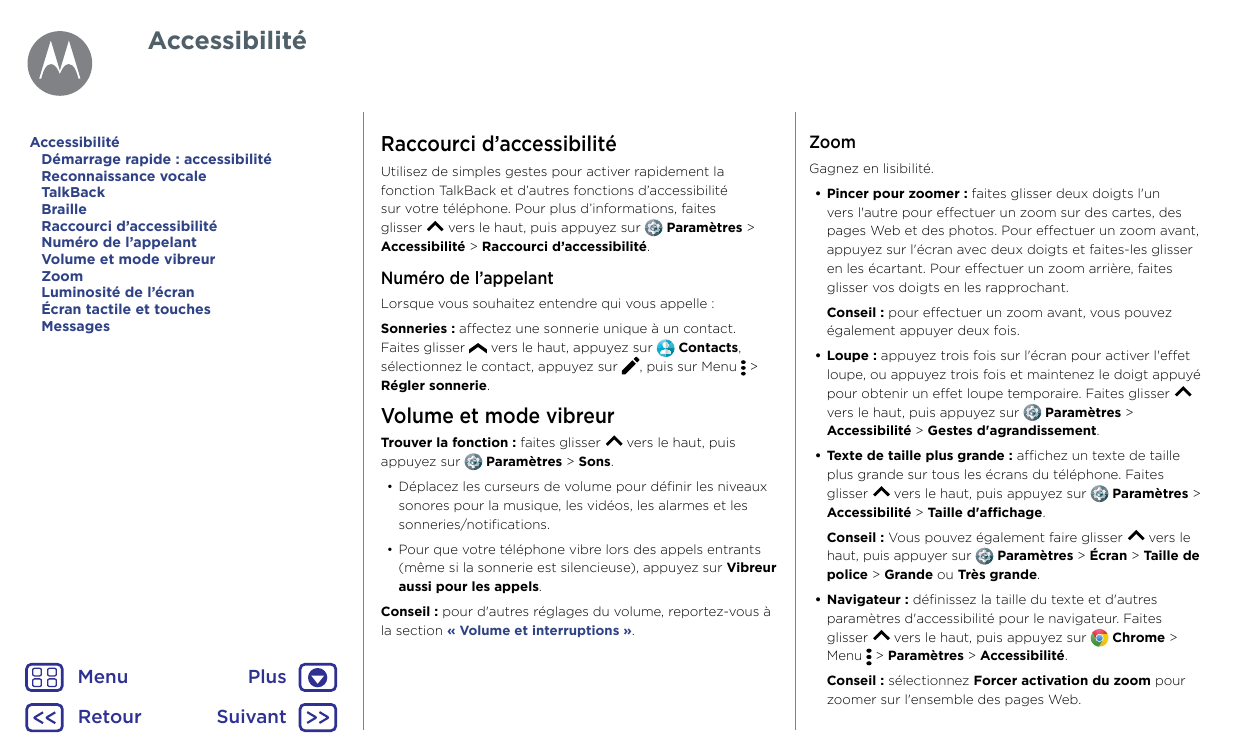 AccessibilitéAccessibilitéDémarrage rapide : accessibilitéReconnaissance vocaleTalkBackBrailleRaccourci d’accessibilitéNuméro de