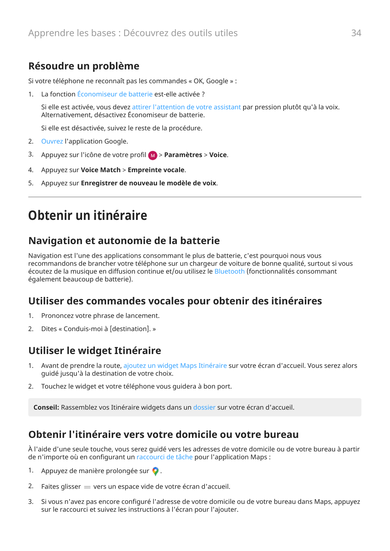 Apprendre les bases : Découvrez des outils utiles34Résoudre un problèmeSi votre téléphone ne reconnaît pas les commandes « OK, G