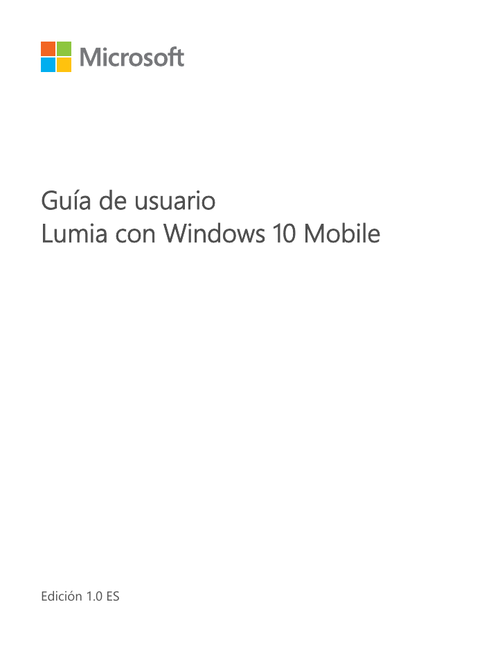Guía de usuarioLumia con Windows 10 MobileEdición 1.0 ES