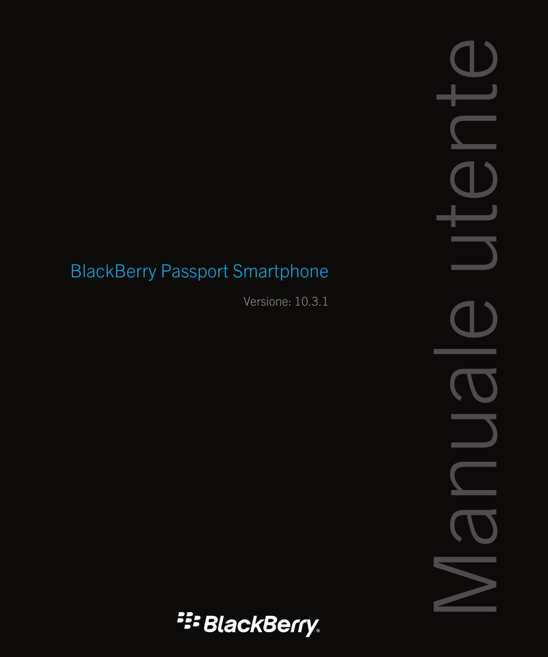 Versione: 10.3.1Manuale utenteBlackBerry Passport Smartphone