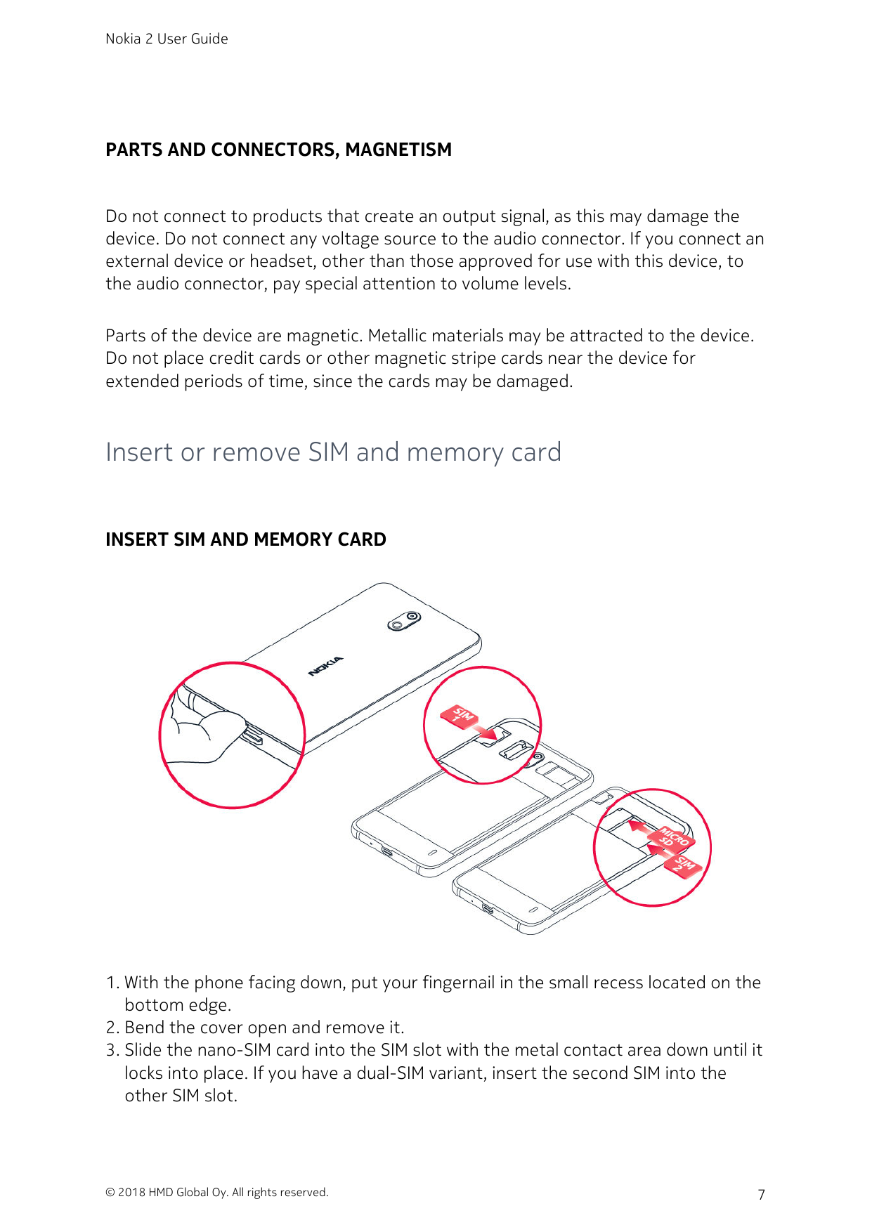 Nokia 2 User GuidePARTS AND CONNECTORS, MAGNETISMDo not connect to products that create an output signal, as this may damage the