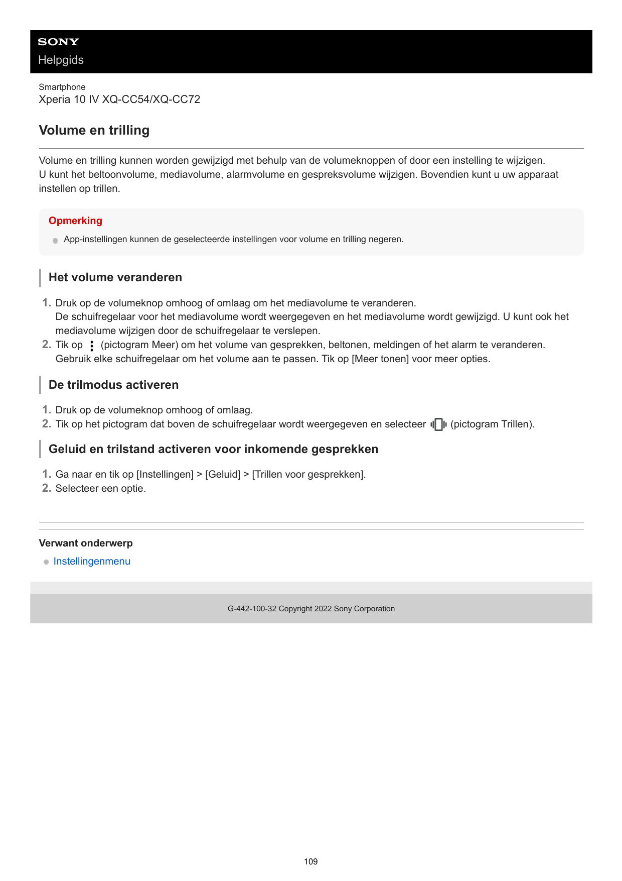 HelpgidsSmartphoneXperia 10 IV XQ-CC54/XQ-CC72Volume en trillingVolume en trilling kunnen worden gewijzigd met behulp van de vol