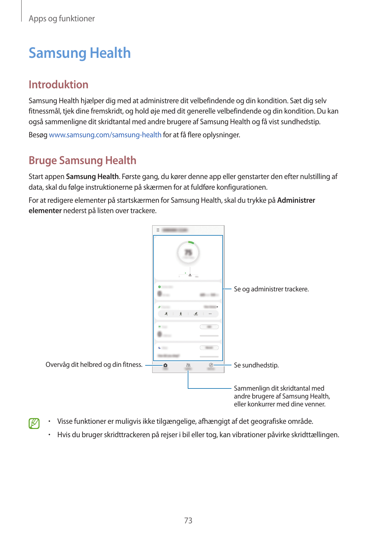 Apps og funktionerSamsung HealthIntroduktionSamsung Health hjælper dig med at administrere dit velbefindende og din kondition. S