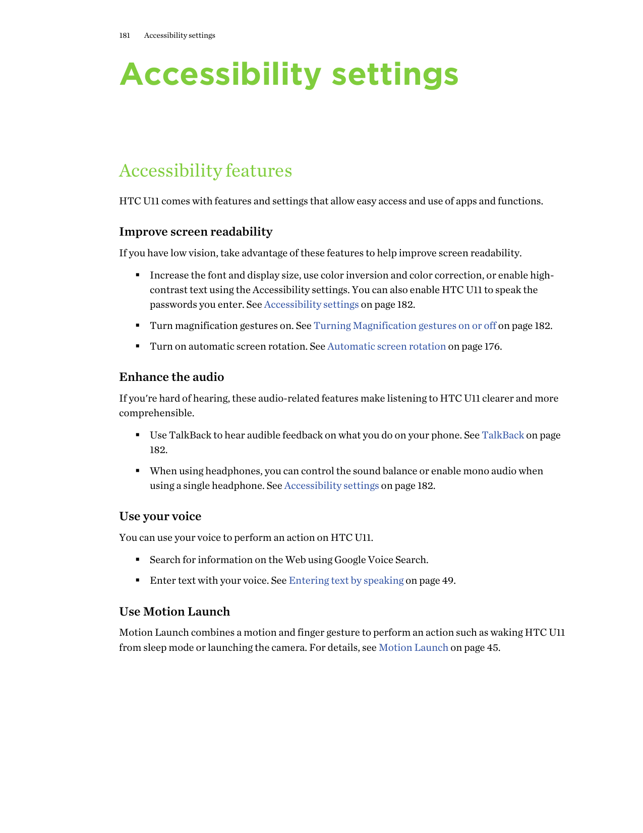 181Accessibility settingsAccessibility settingsAccessibility featuresHTC U11 comes with features and settings that allow easy ac