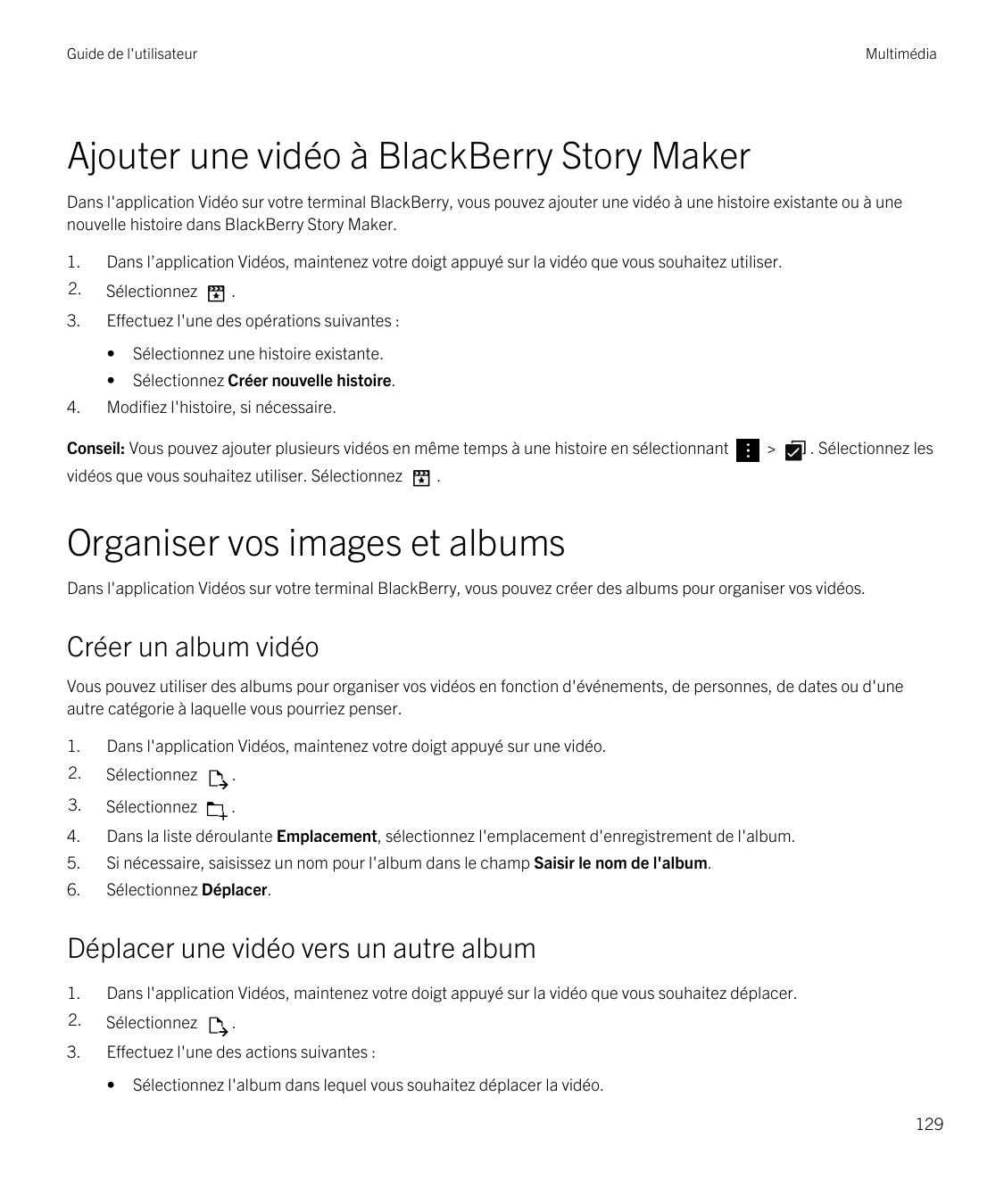 Guide de l'utilisateurMultimédiaAjouter une vidéo à BlackBerry Story MakerDans l'application Vidéo sur votre terminal BlackBerry
