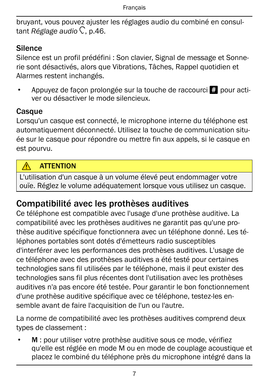 Françaisbruyant, vous pouvez ajuster les réglages audio du combiné en consultant Réglage audio , p.46.SilenceSilence est un prof