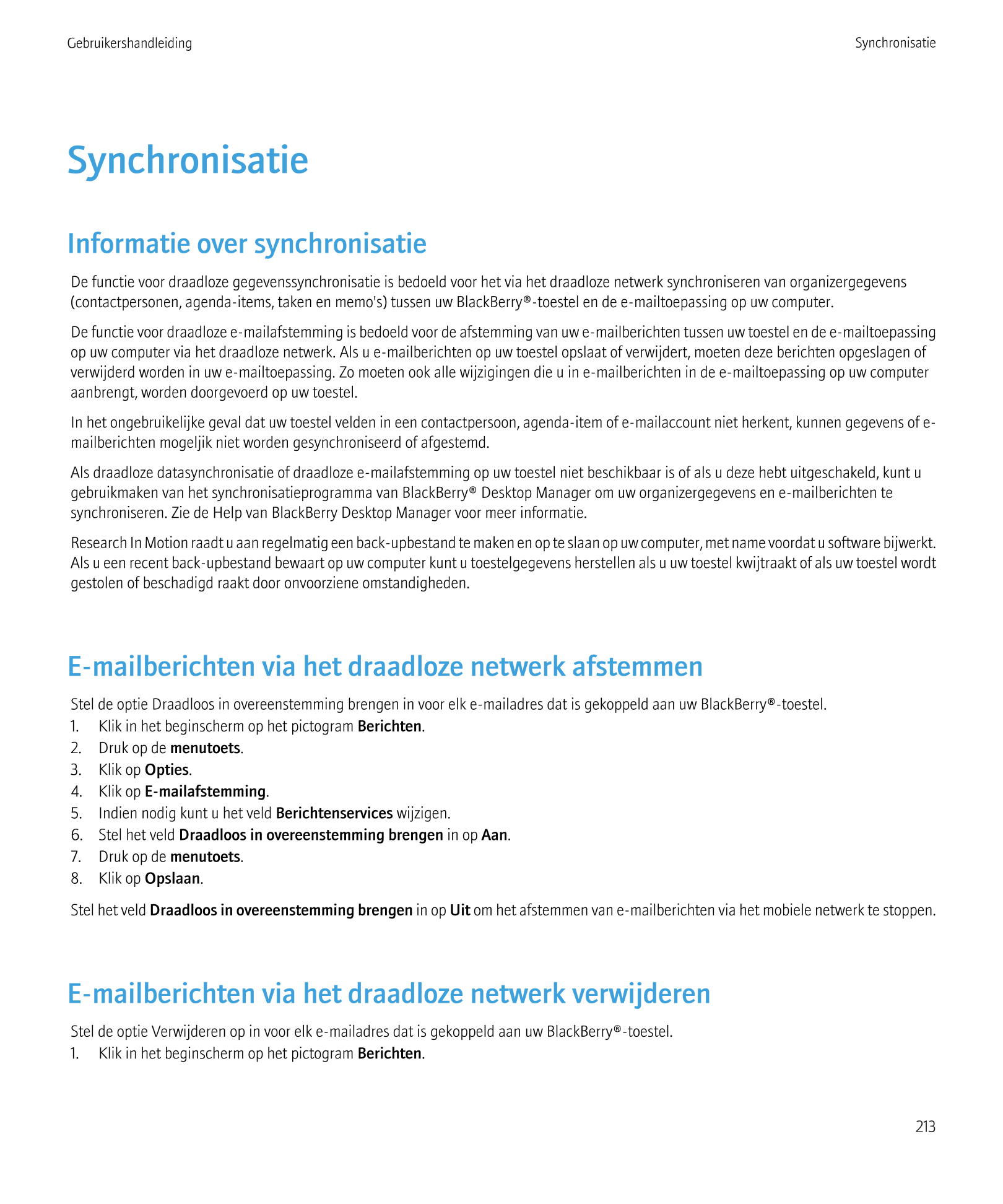 Gebruikershandleiding Synchronisatie
Synchronisatie
Informatie over synchronisatie
De functie voor draadloze gegevenssynchronisa