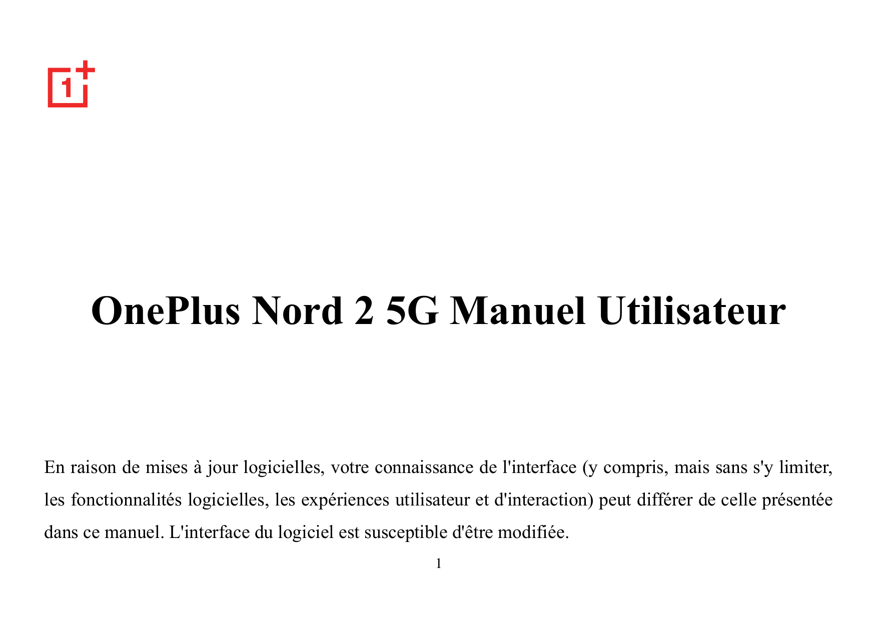 OnePlus Nord 2 5G Manuel UtilisateurEn raison de mises à jour logicielles, votre connaissance de l'interface (y compris, mais sa