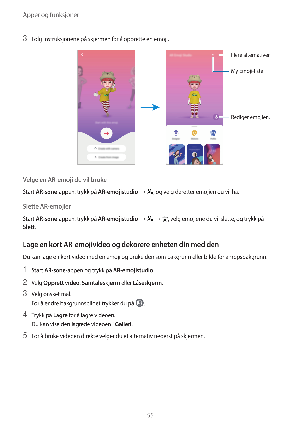 Apper og funksjoner3 Følg instruksjonene på skjermen for å opprette en emoji.Flere alternativerMy Emoji-listeRediger emojien.Vel