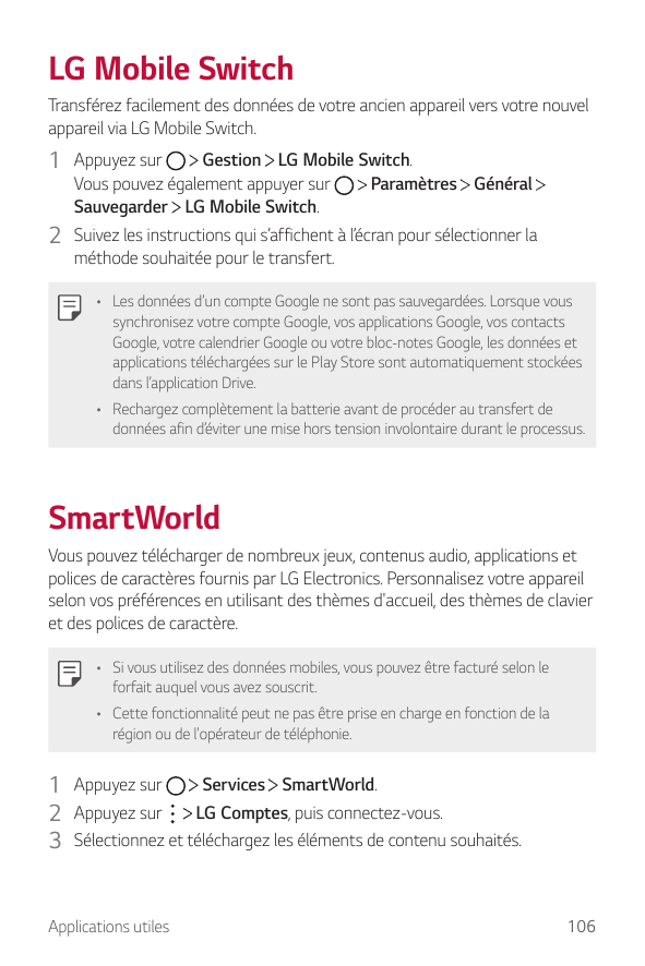 LG Mobile SwitchTransférez facilement des données de votre ancien appareil vers votre nouvelappareil via LG Mobile Switch.1 Appu