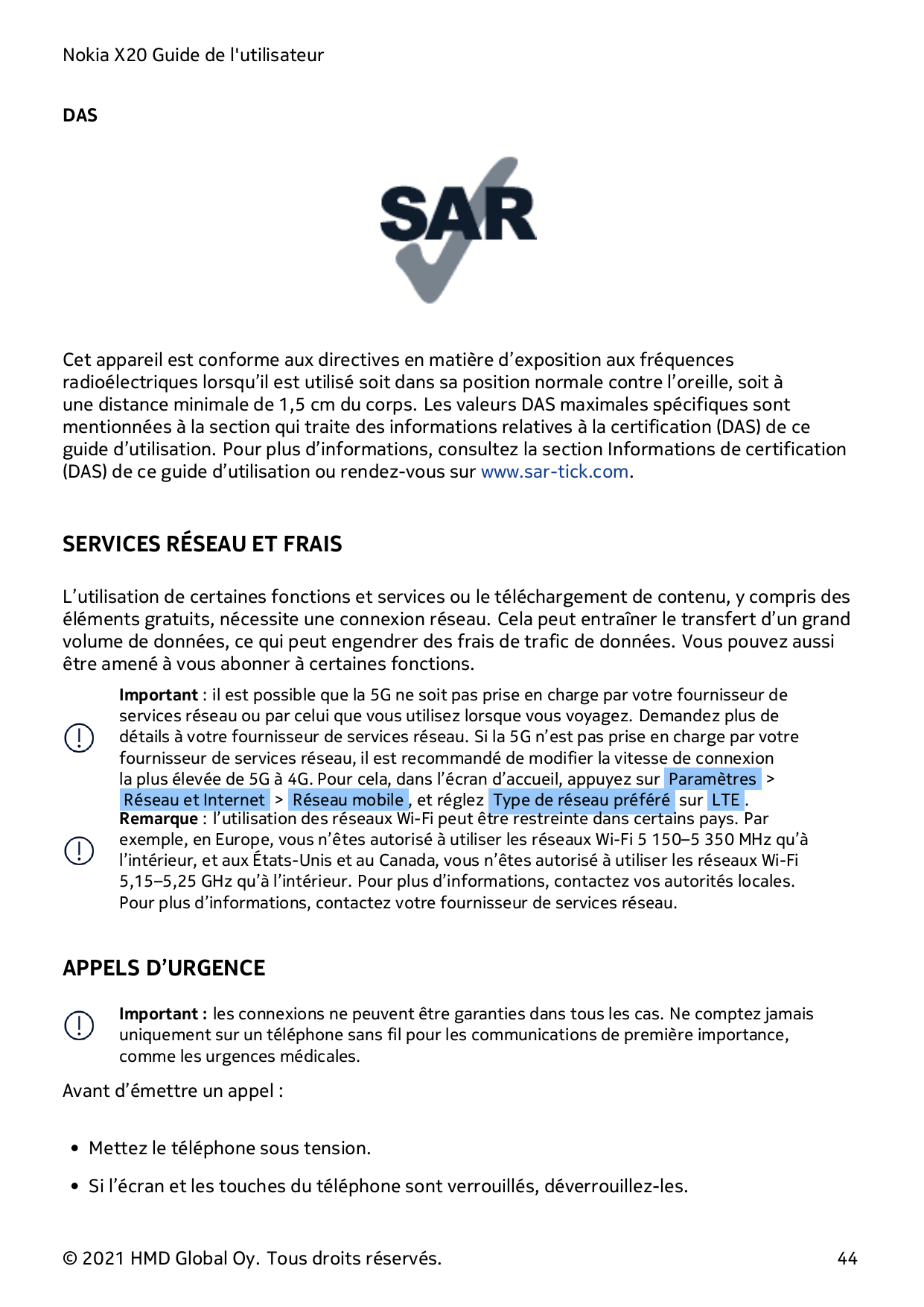 Nokia X20 Guide de l'utilisateurDASCet appareil est conforme aux directives en matière d’exposition aux fréquencesradioélectriqu