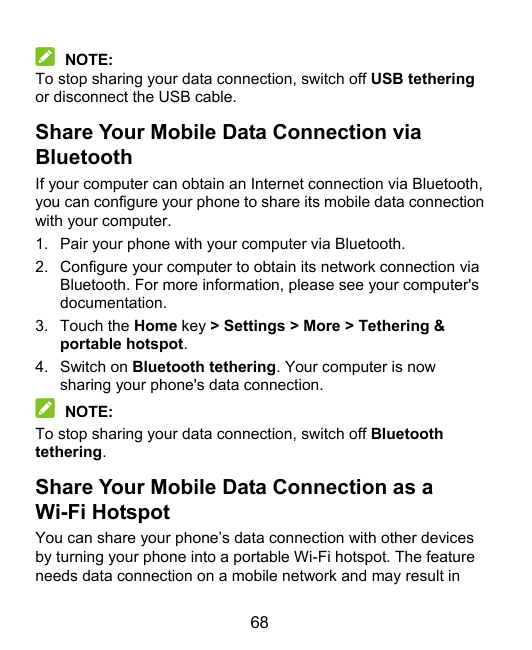 NOTE:To stop sharing your data connection, switch off USB tetheringor disconnect the USB cable.Share Your Mobile Data Connection