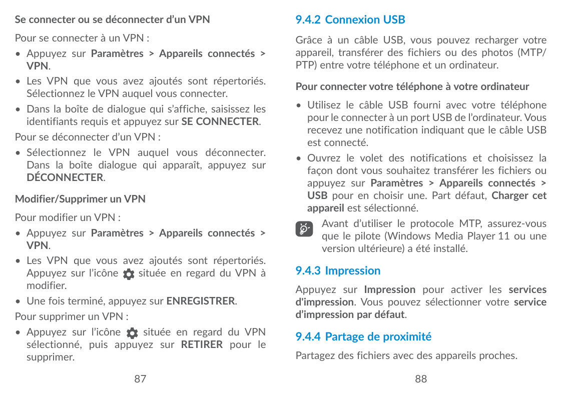 Se connecter ou se déconnecter d’un VPN9.4.2 Connexion USBPour se connecter à un VPN :• Appuyez sur Paramètres > Appareils conne
