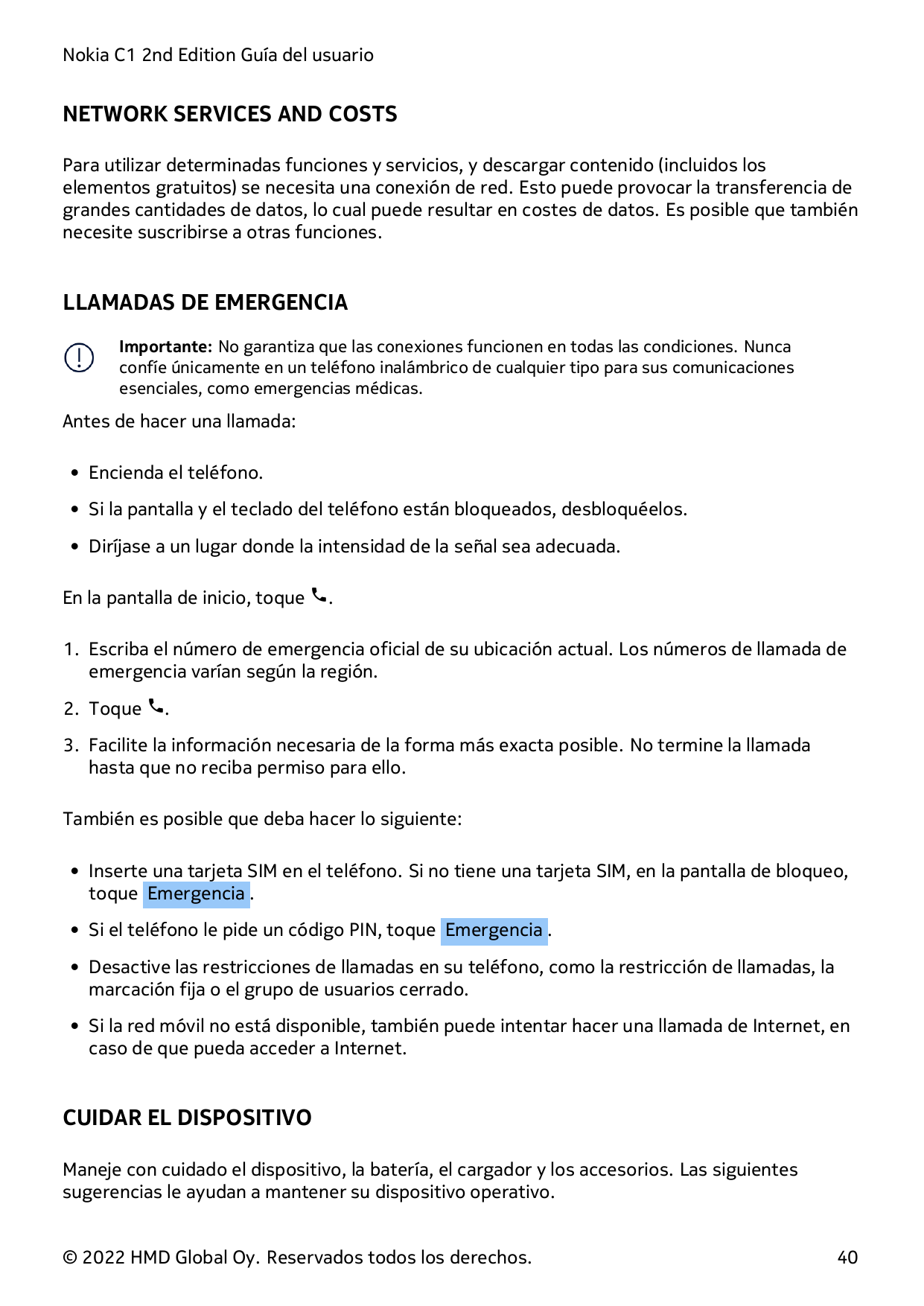 Nokia C1 2nd Edition Guía del usuarioNETWORK SERVICES AND COSTSPara utilizar determinadas funciones y servicios, y descargar con