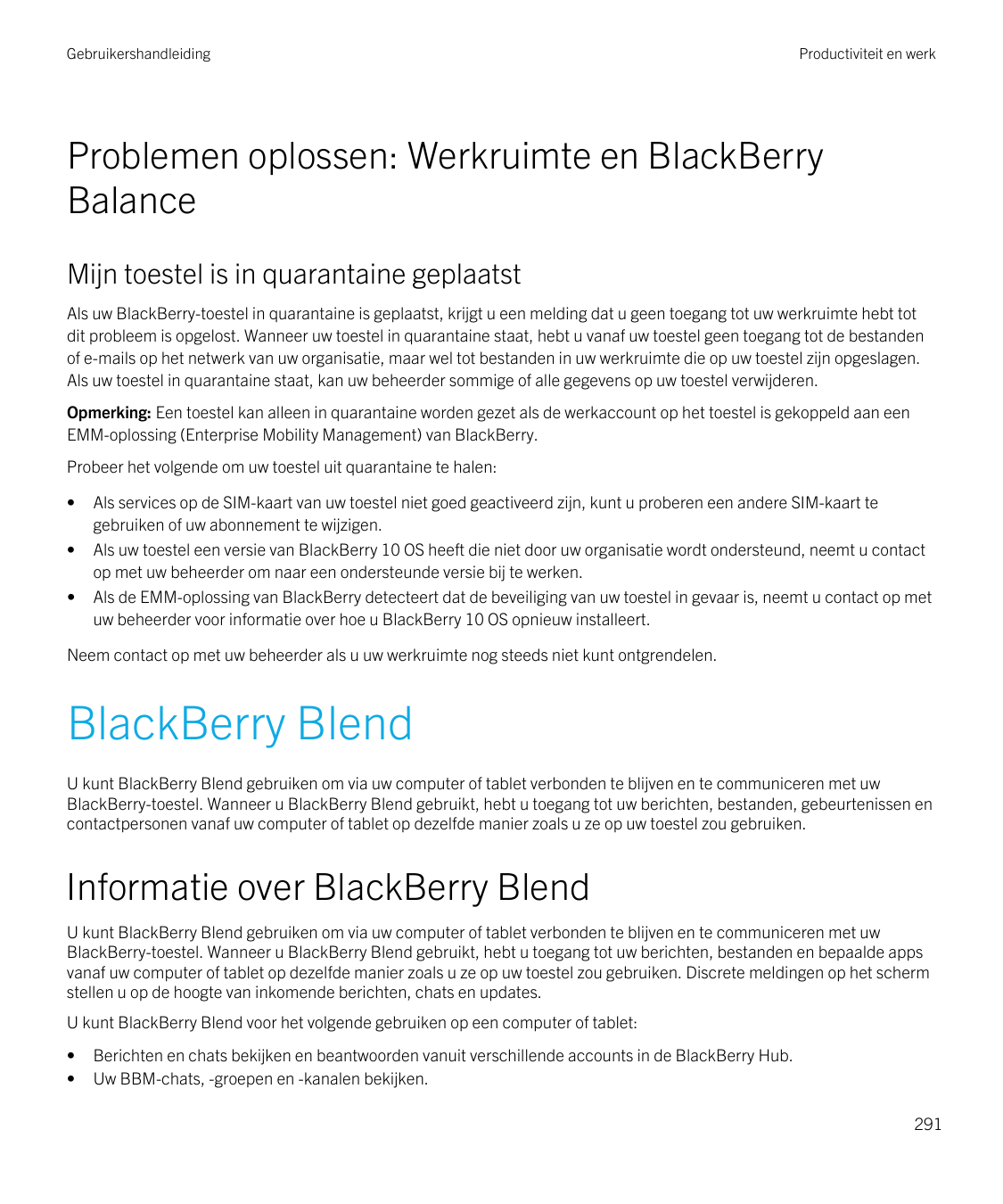 GebruikershandleidingProductiviteit en werkProblemen oplossen: Werkruimte en BlackBerryBalanceMijn toestel is in quarantaine gep