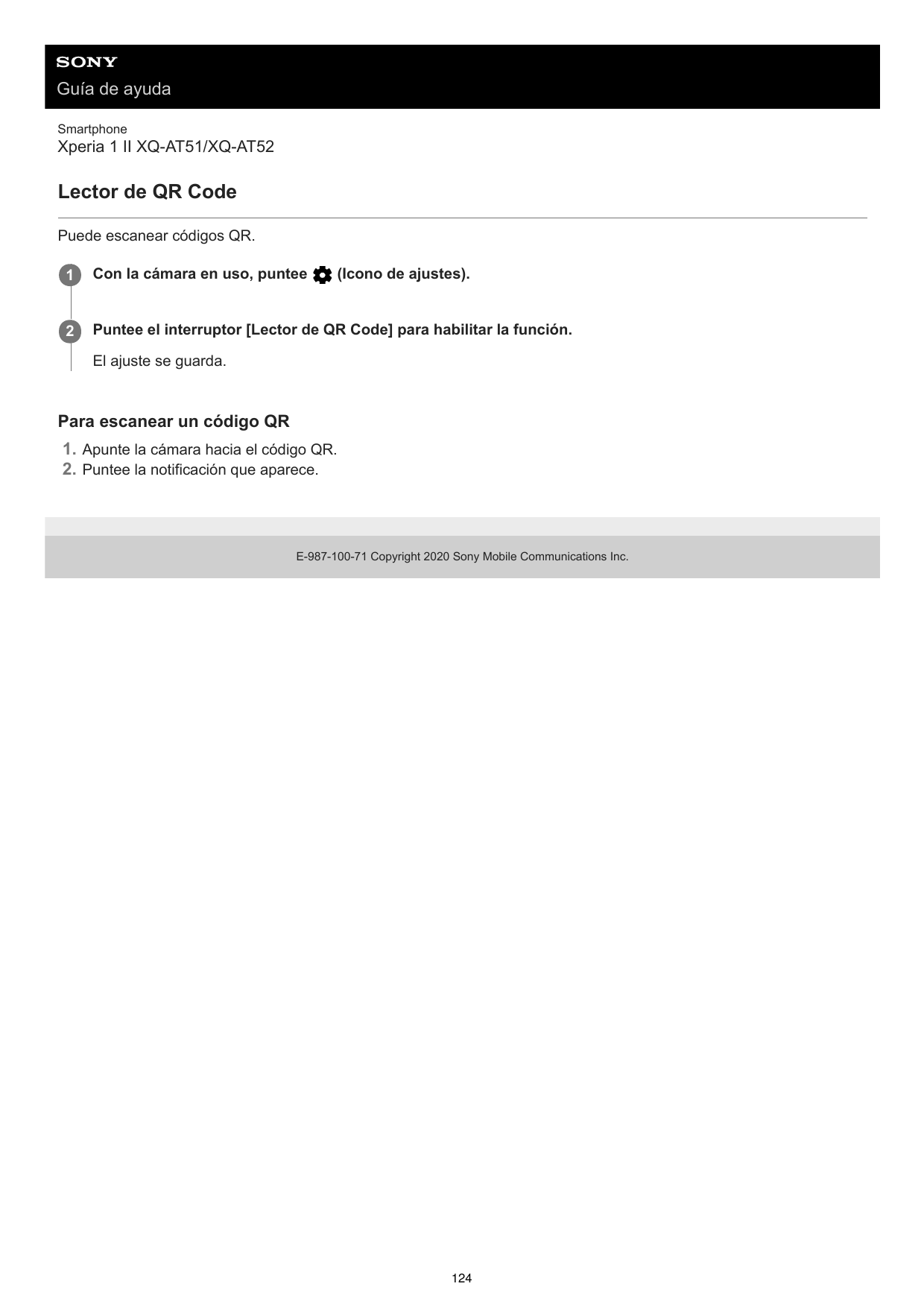 Guía de ayudaSmartphoneXperia 1 II XQ-AT51/XQ-AT52Lector de QR CodePuede escanear códigos QR.1Con la cámara en uso, puntee2Punte