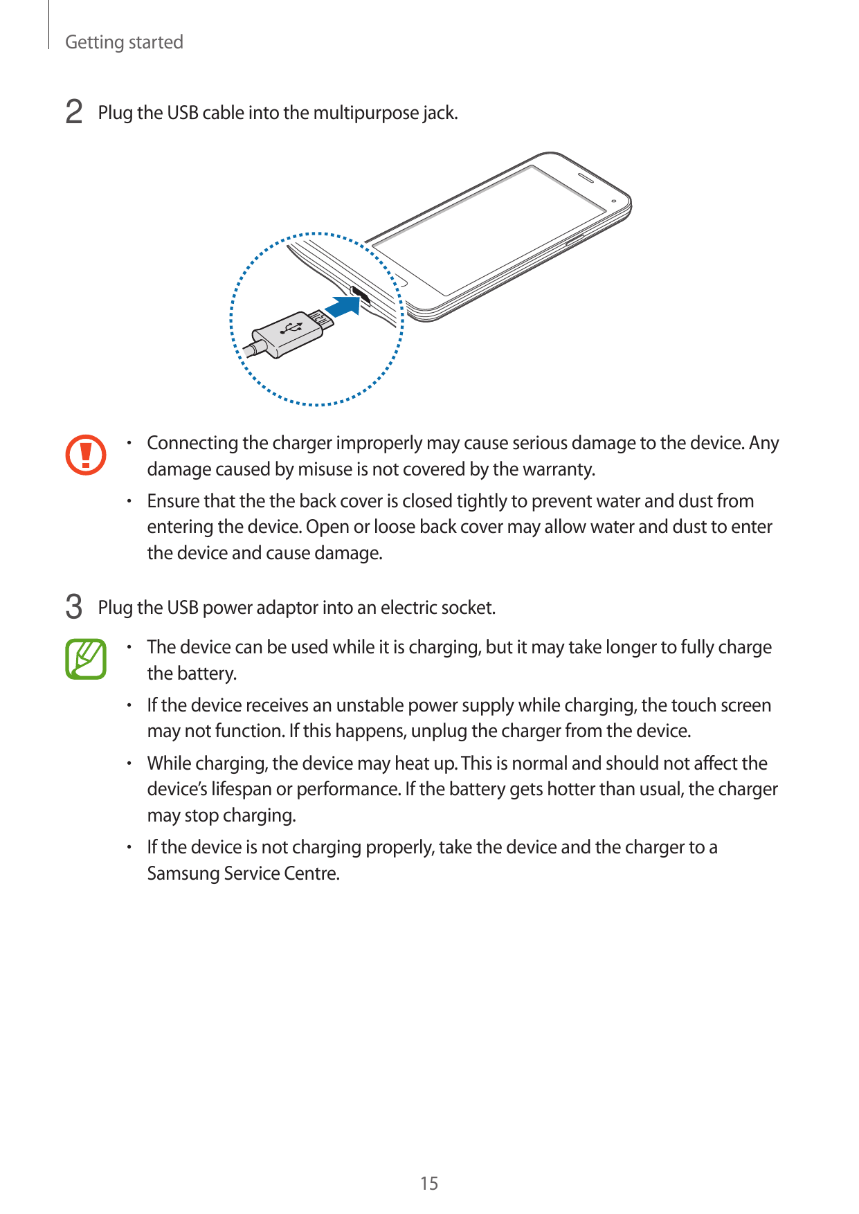 Getting started2 Plug the USB cable into the multipurpose jack.• Connecting the charger improperly may cause serious damage to t