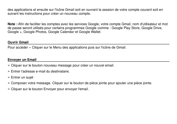 des applications et ensuite sur l'icône Gmail soit en ouvrant la session de votre compte courant soit ensuivant les instructions