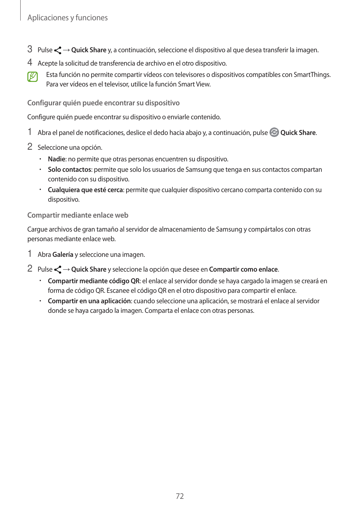 Aplicaciones y funciones3 Pulse → Quick Share y, a continuación, seleccione el dispositivo al que desea transferir la imagen.4 A