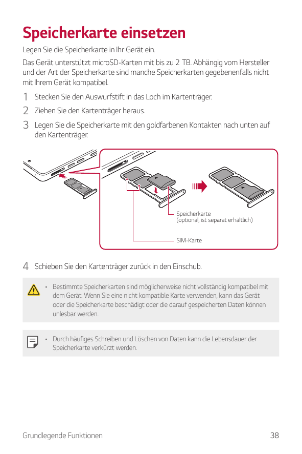 Speicherkarte einsetzenLegen Sie die Speicherkarte in Ihr Gerät ein.Das Gerät unterstützt microSD-Karten mit bis zu 2 TB. Abhäng