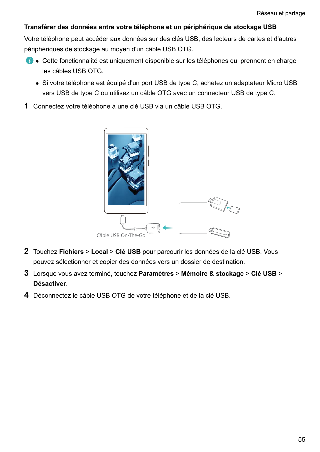 Réseau et partageTransférer des données entre votre téléphone et un périphérique de stockage USBVotre téléphone peut accéder aux