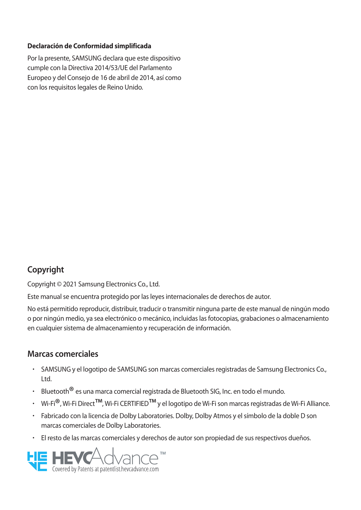Declaración de Conformidad simplificadaPor la presente, SAMSUNG declara que este dispositivocumple con la Directiva 2014/53/UE d