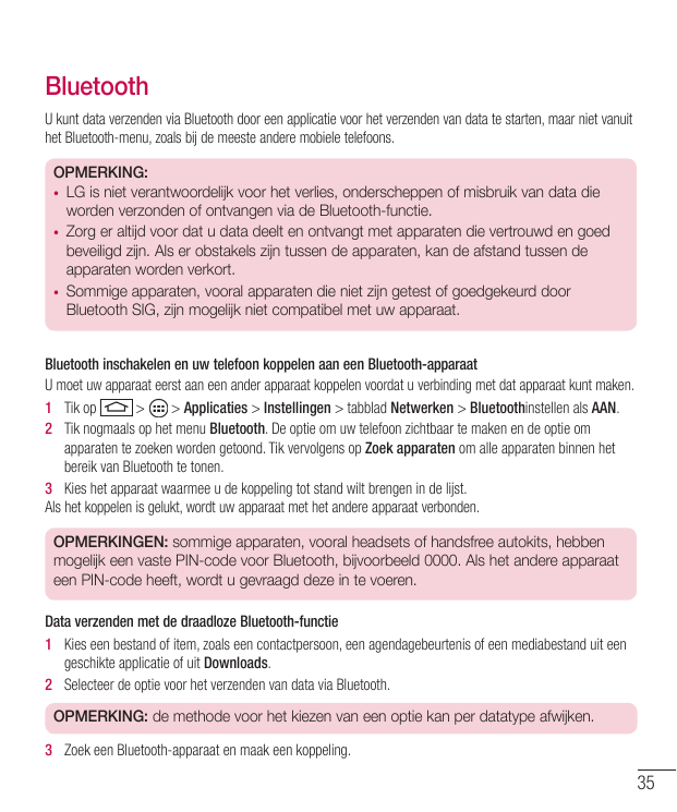 BluetoothU kunt data verzenden via Bluetooth door een applicatie voor het verzenden van data te starten, maar niet vanuithet Blu