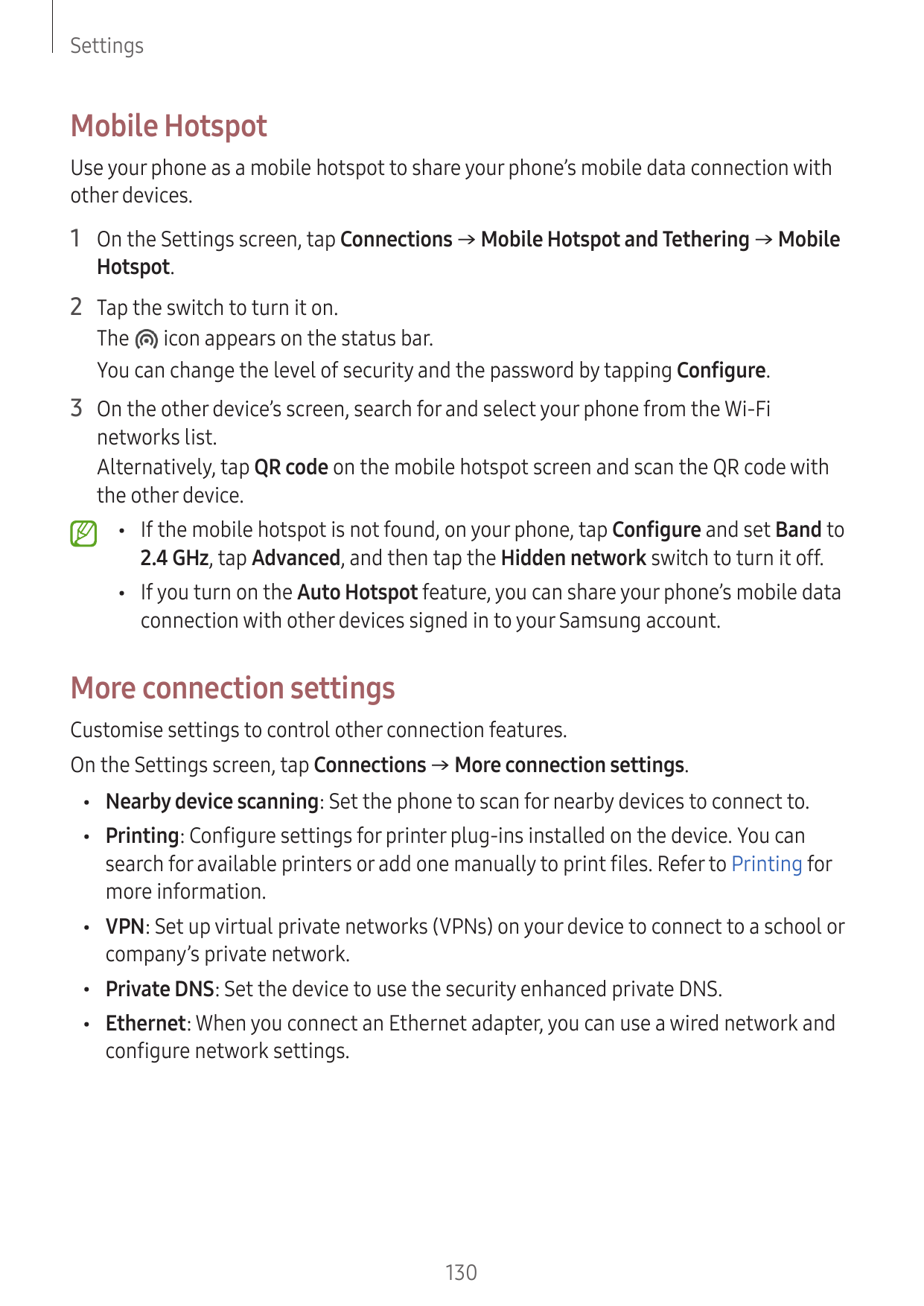 SettingsMobile HotspotUse your phone as a mobile hotspot to share your phone’s mobile data connection withother devices.1 On the