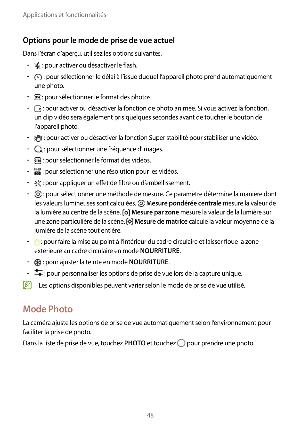 Applications et fonctionnalitésOptions pour le mode de prise de vue actuelDans l’écran d’aperçu, utilisez les options suivantes.