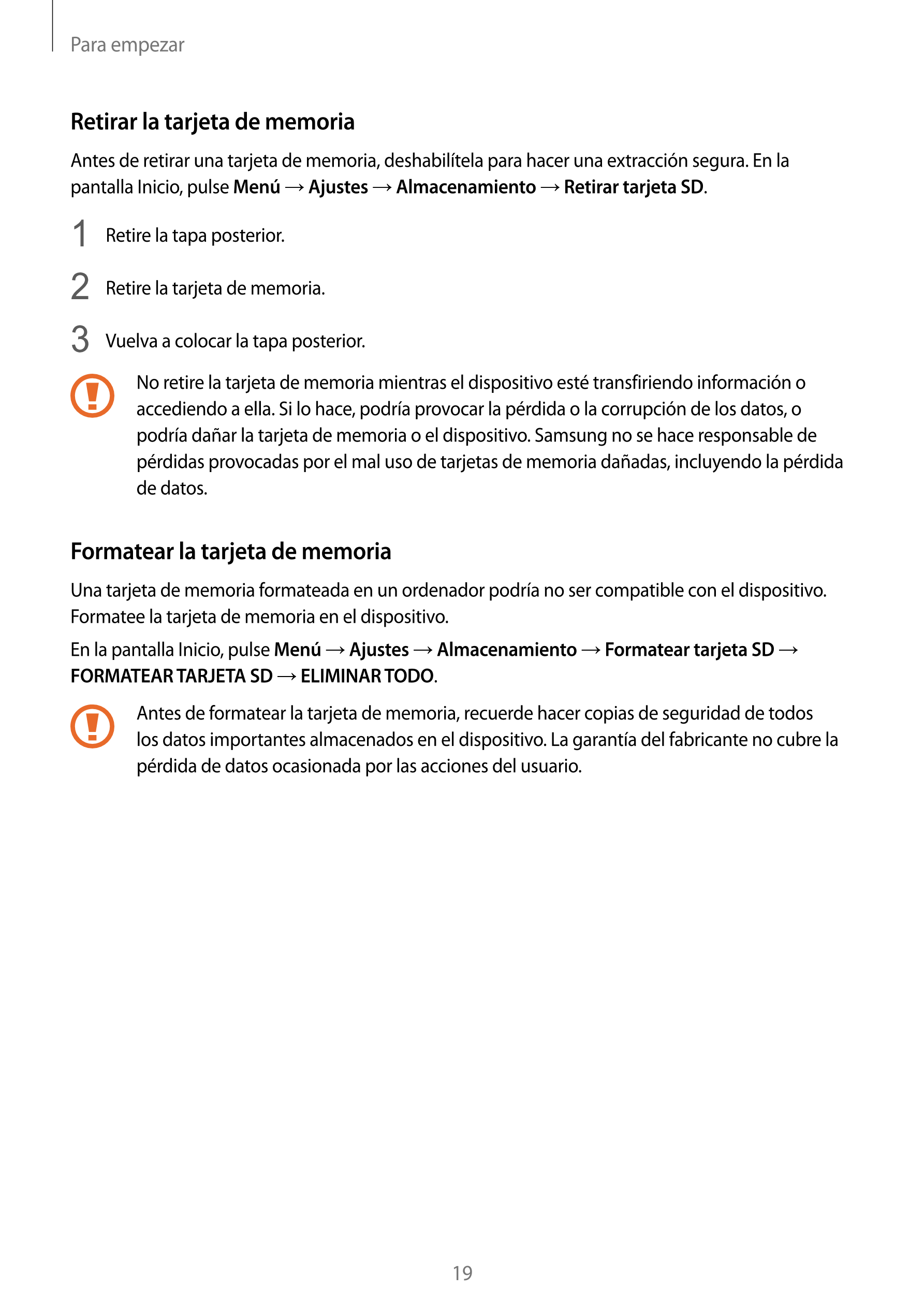 Para empezar
Retirar la tarjeta de memoria
Antes de retirar una tarjeta de memoria, deshabilítela para hacer una extracción segu