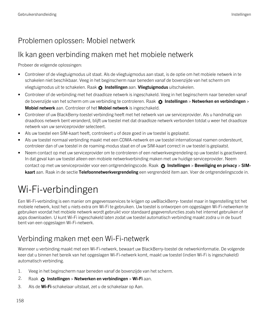GebruikershandleidingInstellingenProblemen oplossen: Mobiel netwerkIk kan geen verbinding maken met het mobiele netwerkProbeer d