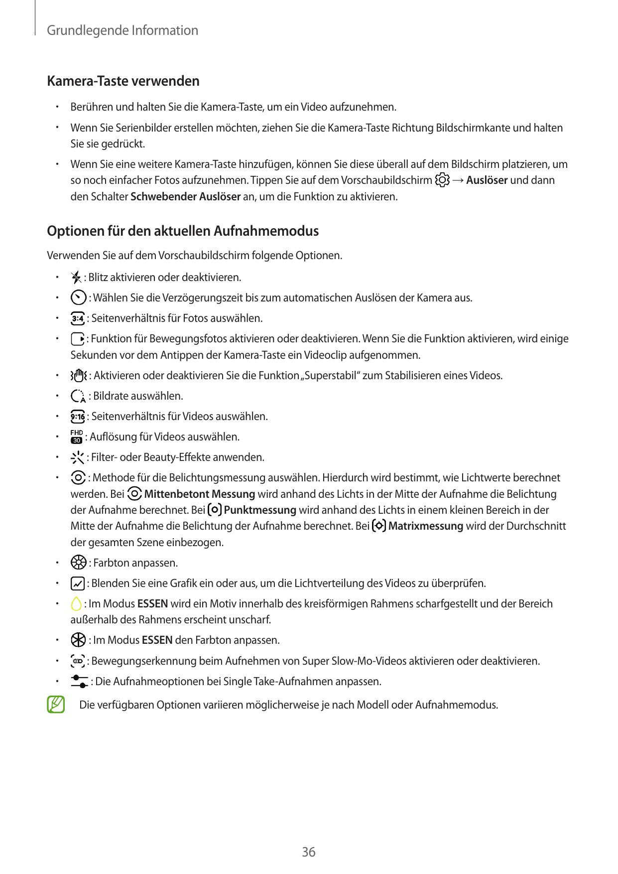 Grundlegende InformationKamera-Taste verwenden•  Berühren und halten Sie die Kamera-Taste, um ein Video aufzunehmen.•  Wenn Sie 